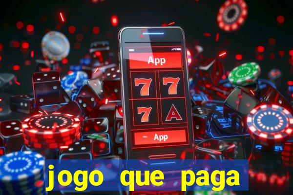 jogo que paga dinheiro de verdade sem precisar depositar